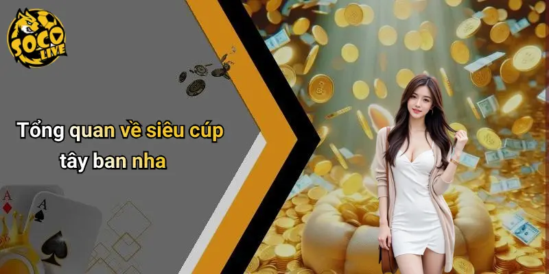 Tỷ Lệ Kèo Siêu Cúp Tây Ban Nha: Nhận Định Socolive Hấp Dẫn 2 Tỷ Lệ Kèo Siêu Cúp Tây Ban Nha