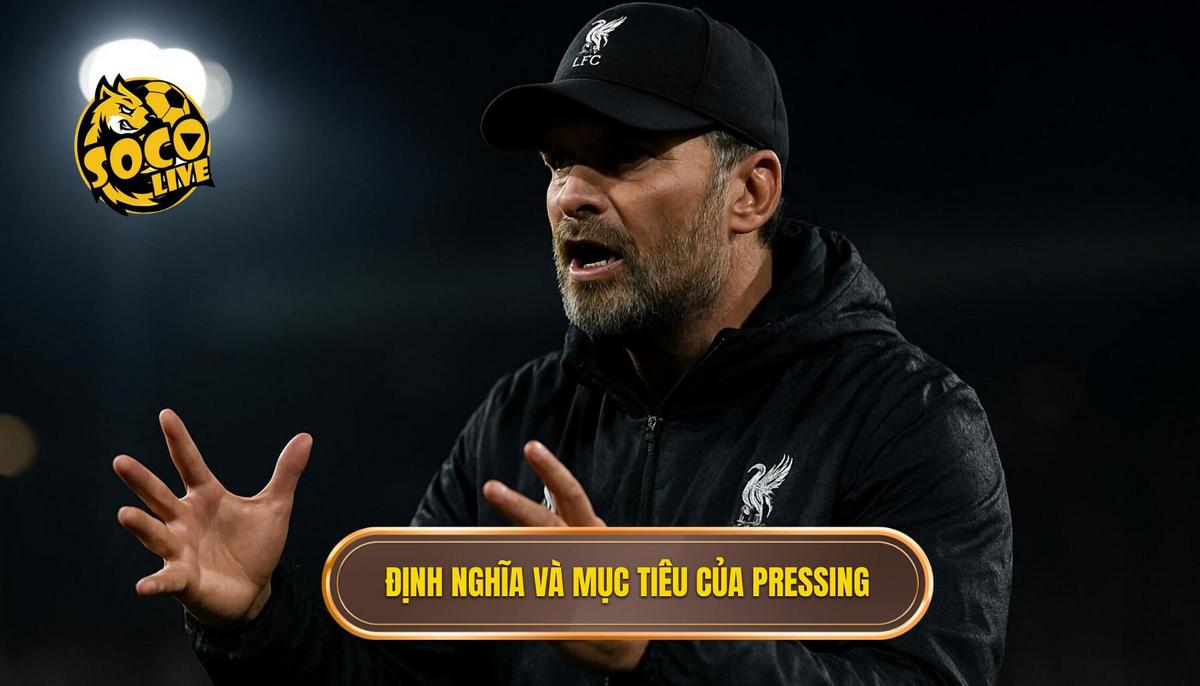 Định Nghĩa Và Mục Tiêu Cốt Lõi Của Pressing Tầm Cao