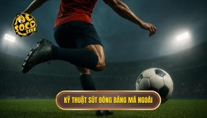 Kỹ thuật sút bóng bằng má ngoài